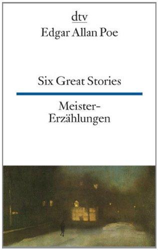 Six Great Stories Meister-Erzählungen: Six Great Stories/Meistererzahlungen