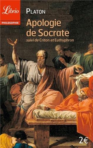 Apologie de Socrate. Criton. Euthyphron