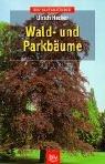 Wald- und Parkbäume