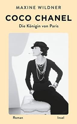 Coco Chanel. Die Königin von Paris: Roman | Vom Waisenkind zur Ikone des 20. Jahrhunderts (insel taschenbuch)