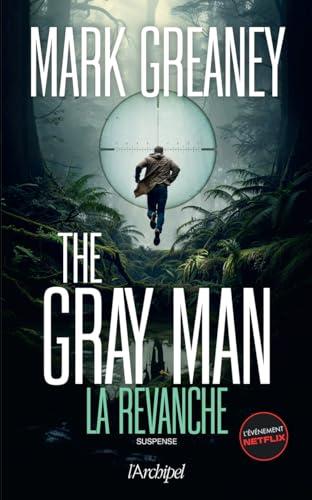 The Gray Man. Vol. 3. La revanche