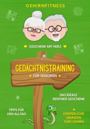 Gedächtnistraining für Senioren: Rätselblock fürs Gehirnjogging - Sudoku, Kreuzworträtsel, Logikrätsel und weitere Denksportübungen-, das ideale Rentner Geschenk für Oma, Opa, Mutter und Vater