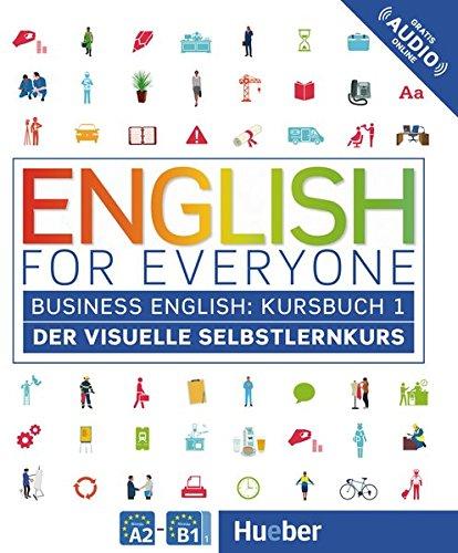 English for Everyone Business English 1: Der visuelle Selbstlernkurs / Kursbuch