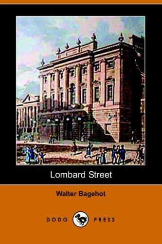 Lombard Street: A Description of the Money Market