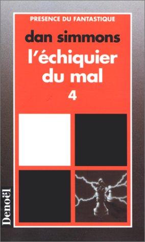 L'échiquier du mal. Vol. 4