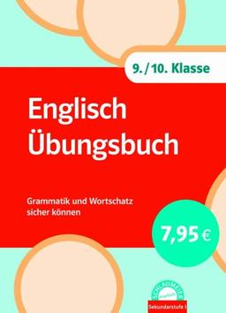 Englisch Übungsbuch 9./10. Klasse. Grammatik und Wortschatz sicher können (Lernmaterialien)