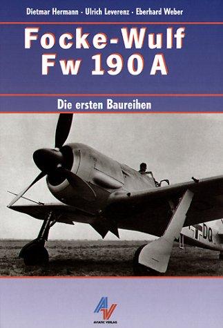 Focke-Wulf FW 190 A. Die ersten Baureihen