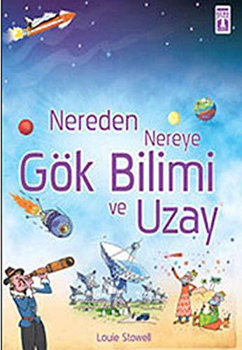 NEREDEN NEREYE GÖK BİLİMİ VE UZAY