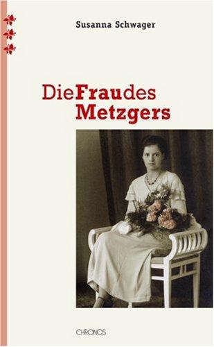 Schwager, S: Frau des Metzgers