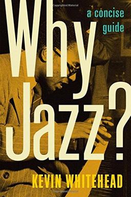 Why Jazz?: A Concise Guide