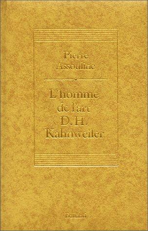 L'homme de l'art : D.H. Kahnweiler, 1884-1979