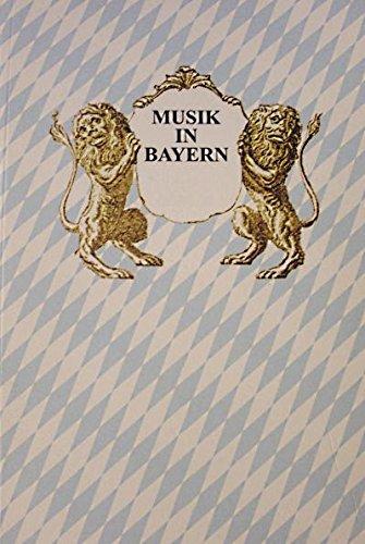 Musik in Bayern. Jahrbuch der Gesellschaft für Bayerische Musikgeschichte e.V.