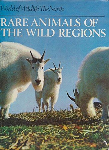 The North: Rare Animals of the Wild Regions (World of Wildlife S.)