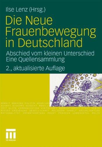 Die Neue Frauenbewegung in Deutschland: Abschied vom kleinen Unterschied Eine Quellensammlung