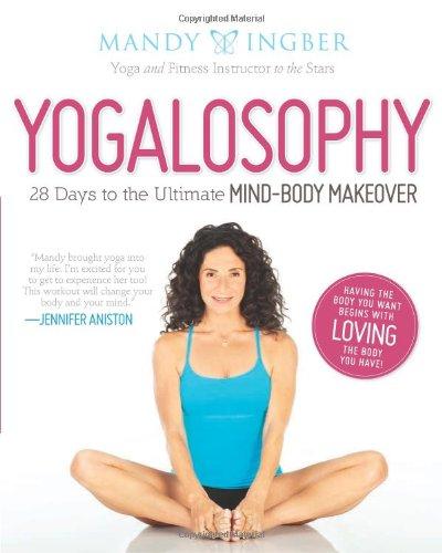 Yogalosophy: 28 Days to the Ultimate Mind-Body Makeover