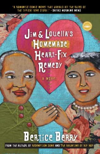 Jim and Louella's Homemade Heart-fix Remedy: A Novel