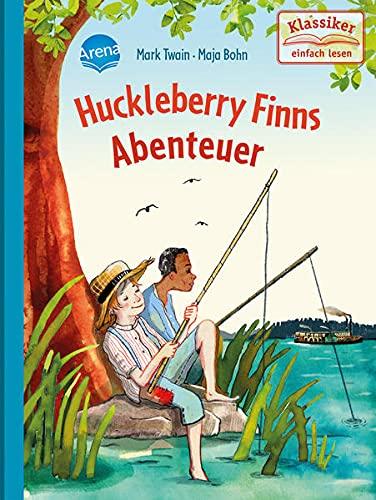 Huckleberry Finns Abenteuer: Klassiker einfach lesen