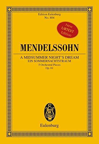 Ein Sommernachtstraum: Fünf Orchesterstücke. op. 61. Orchester. Studienpartitur. (Eulenburg Studienpartituren)