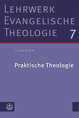 Praktische Theologie: Studienausgabe (Lehrwerk Evangelische Theologie (LETh))