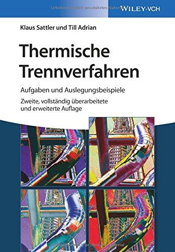 Thermische Trennverfahren: Aufgaben und Auslegungsbeispiele