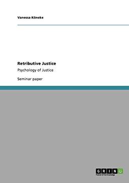 Retributive Justice: Psychology of Justice