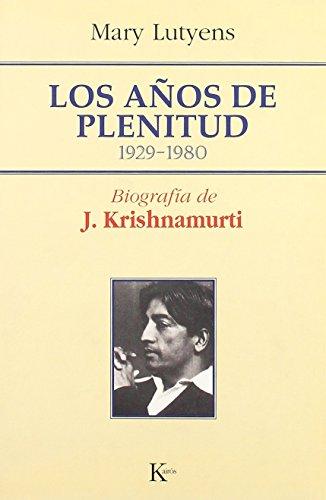 Los años de plenitud : biografía de J. Krishnamurti (Sabiduria Perenne)