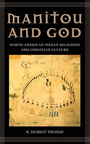 Manitou and God: North-American Indian Religions and Christian Culture