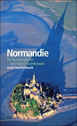 Normandie: Ein Reisebegleiter (insel taschenbuch)