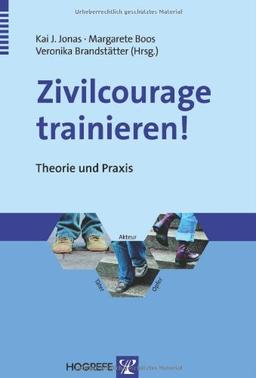 Zivilcourage trainieren!: Theorie und Praxis