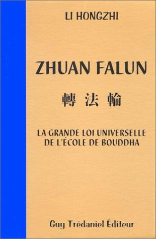 Zhuan Falun : la grande loi universelle de l'école de Bouddha