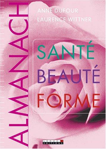 Almanach santé, beauté, forme