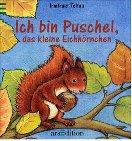 Ich bin Puschel, das kleine Eichhörnchen