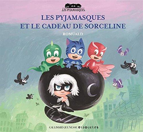 Les Pyjamasques. Vol. 20. Les Pyjamasques et le cadeau de Sorceline