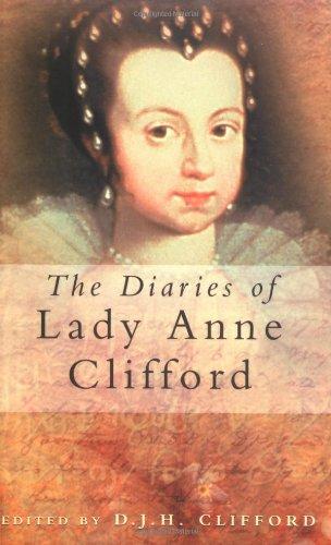 The Diaries of Lady Anne Clifford