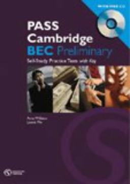 Pass Cambridge BEC Preliminary Practice Test Book: Preliminary Self-study Practice Tests with Key