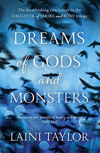 Daughter of Smoke and Bone Trilogy 3. Dreams of Gods and Monsters