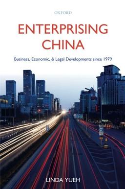 Enterprising China: Business, Economic, and Legal Developments since 1979