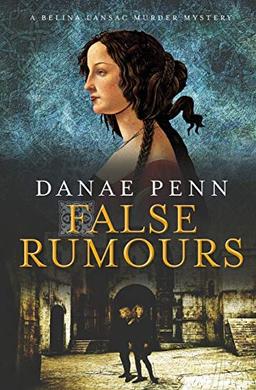 False Rumours: A Belina Lansac Murder Mystery (Belina Lansac Murder Mysteries, Band 1)