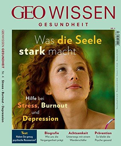 GEO Wissen Gesundheit / GEO Wissen Gesundheit mit DVD 4/16 - Was die Seele stark macht: DVD: Die große Achtsamkeitsbox