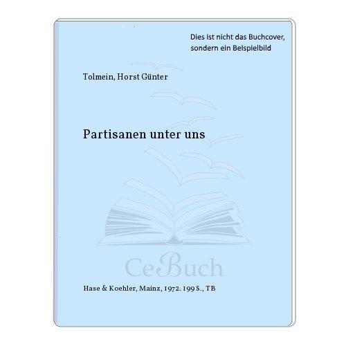 Partisanen unter uns. Der Kommunismus probt den Aufstand