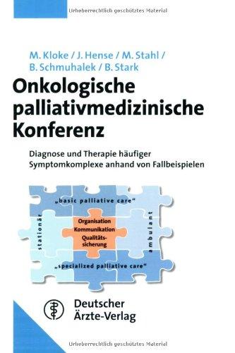 Onkologische palliativ-medizinische Konferenz: Diagnose und Therapie häufiger Symptomkomplexe anhand von Fallbeispielen