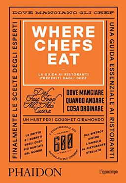 Where Chefs Eat. La guida ai ristoranti preferiti dagli chef