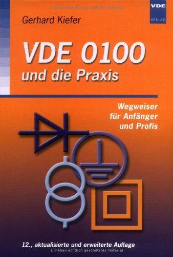 VDE 0100 und die Praxis. Wegweiser für Anfänger und Profis