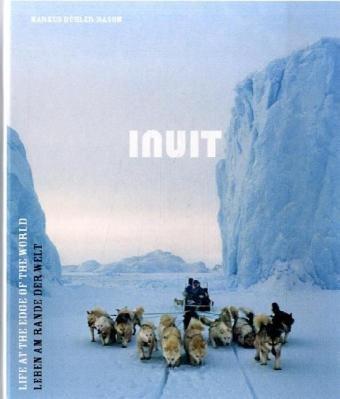 Inuit: Leben am Rande der Welt: 2 Bde.