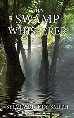 The Swamp Whisperer (Sidra Smart Mystery, Band 4)