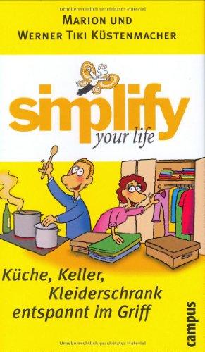 simplify your life - Küche, Keller, Kleiderschrank entspannt im Griff