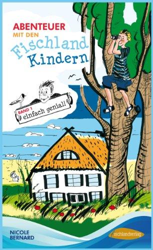 Abenteuer mit den Fischland Kindern: Band 1: einfach genial