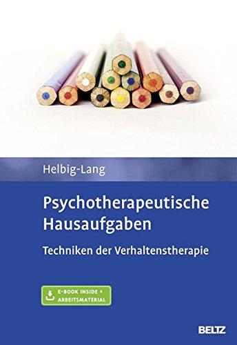 Psychotherapeutische Hausaufgaben: Techniken der Verhaltenstherapie. Mit E-Book inside und Arbeitsmaterial