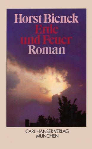 Erde und Feuer: Roman