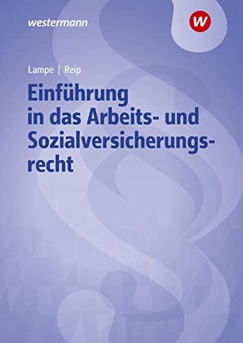 Einführung in das Arbeits- und Sozialrecht / Einführung in das Arbeits- und Sozialversicherungsrecht: Lehrbuch und Aufgabensammlung